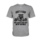 Just A Dad Who Always Came Back With The Milk - Personalized Father T-shirt And Hoodie
