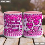 My Valentine Calls Me Mama - Personalized Mother Accent Mug