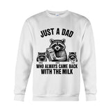 Just A Dad Who Always Came Back With The Milk - Personalized Father T-shirt And Hoodie
