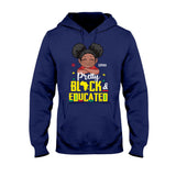 Pretty Black And Educated - Personalized African American T-shirt And Hoodie