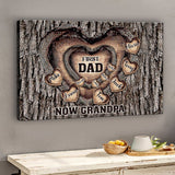 First Dad Now Grandpa - Personalized Father Canvas And Poster