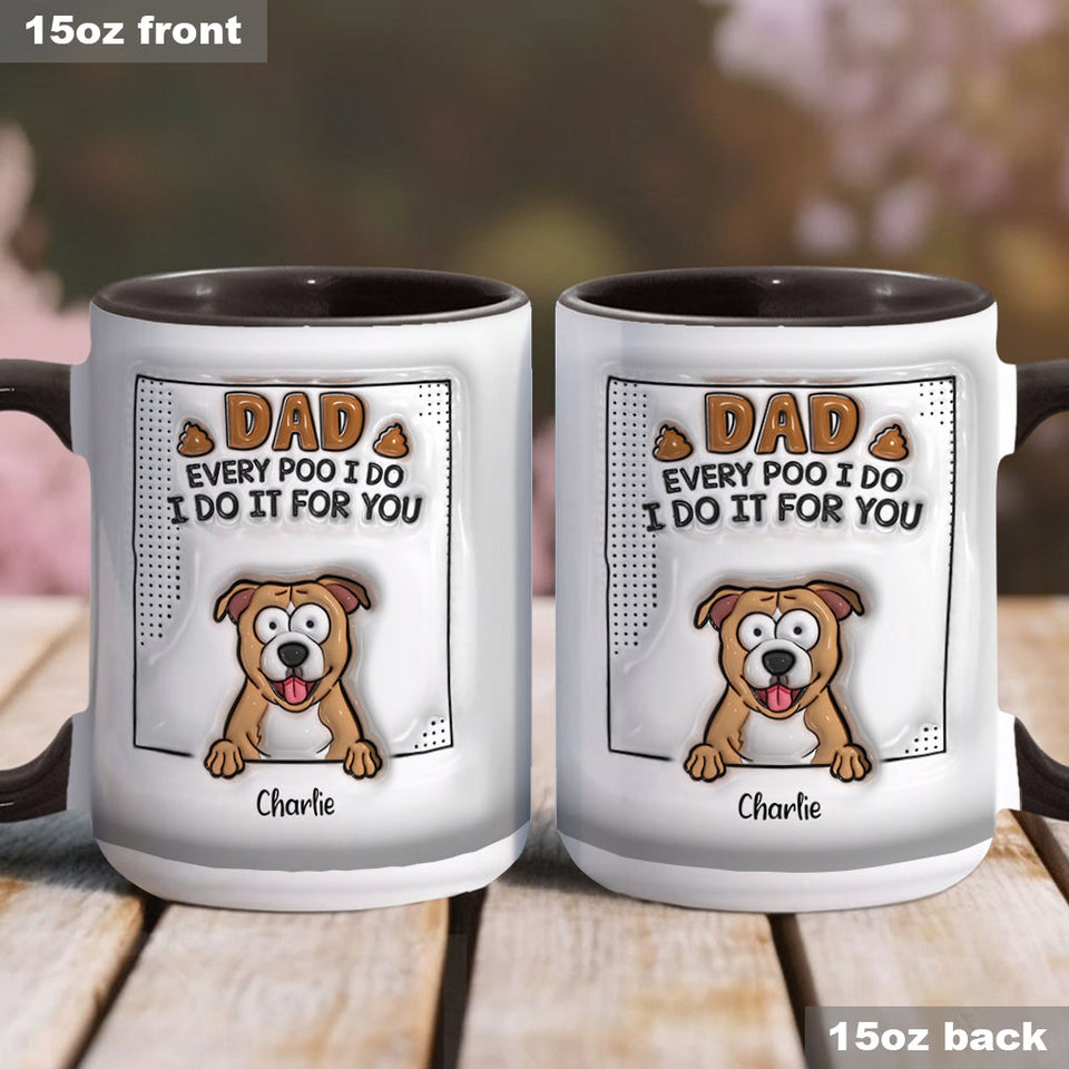 Dad Every Poo I Do - Personalized Dog Accent Mug