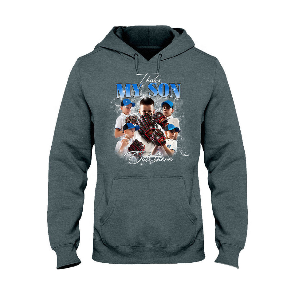 That My Son/ Daughter Out There - Personalized Baseball T-shirt And Hoodie