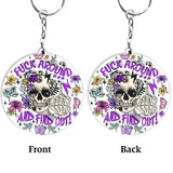 Fuck Around And Find Out - Personalized Skull Keychain