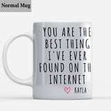 You Are The Best Thing I Ever Found On The Internet - Personalized Couple Mug