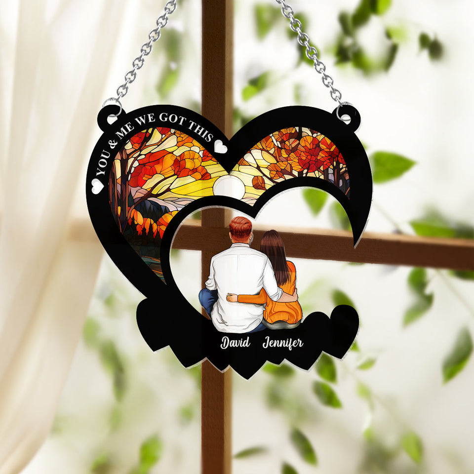 You & Me We Got This - Personalized Couple Window Hanging Suncatcher Ornament
