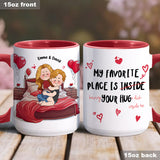 My Favorite Place Is Your Huge D Inside Of Me - Personalized Couple Accent Mug