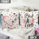 Best Nana Mom Ever Photo Custom - Personalized Grandma Throw Pillow