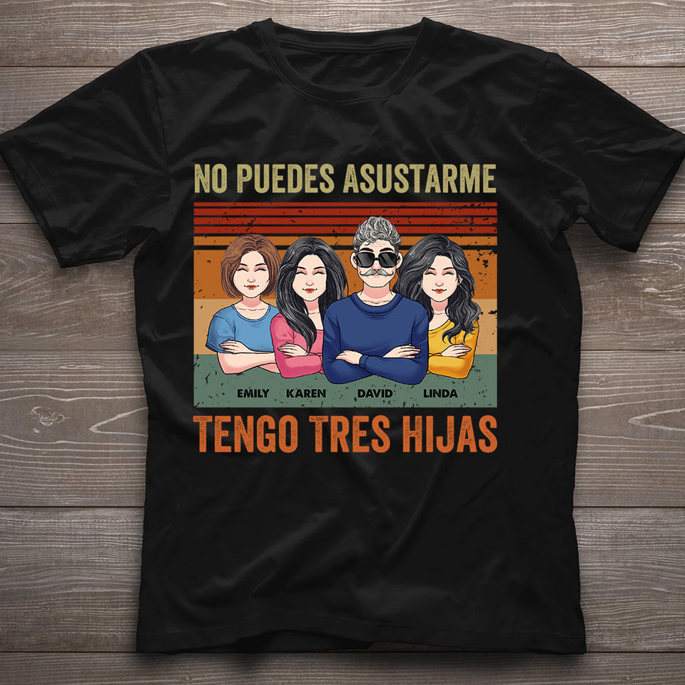 No Puedes Asustarme - Personalized Father T-shirt And Hoodie