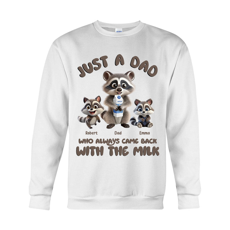 Just A Dad Who Always Came Back With The Milk - Personalized Father T-shirt And Hoodie