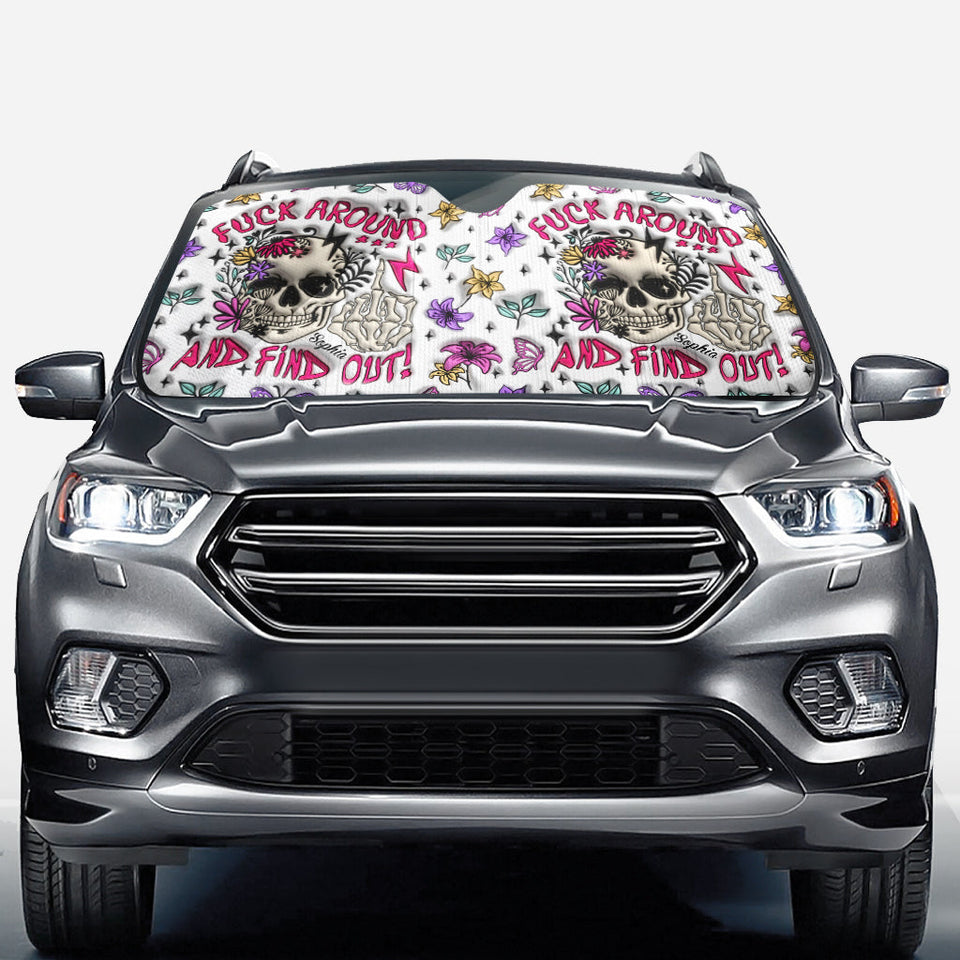 Fuck Around And Find Out - Personalized Skull Car Sunshade