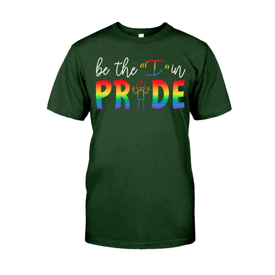 Be The I In Pride - LGBT Support T-shirt And Hoodie