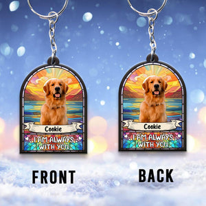 I'm Always With You - Personalized Dog Keychain