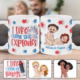 I Like How He Bangs I Like How She Explodes 4th July - Personalized Couple Mug