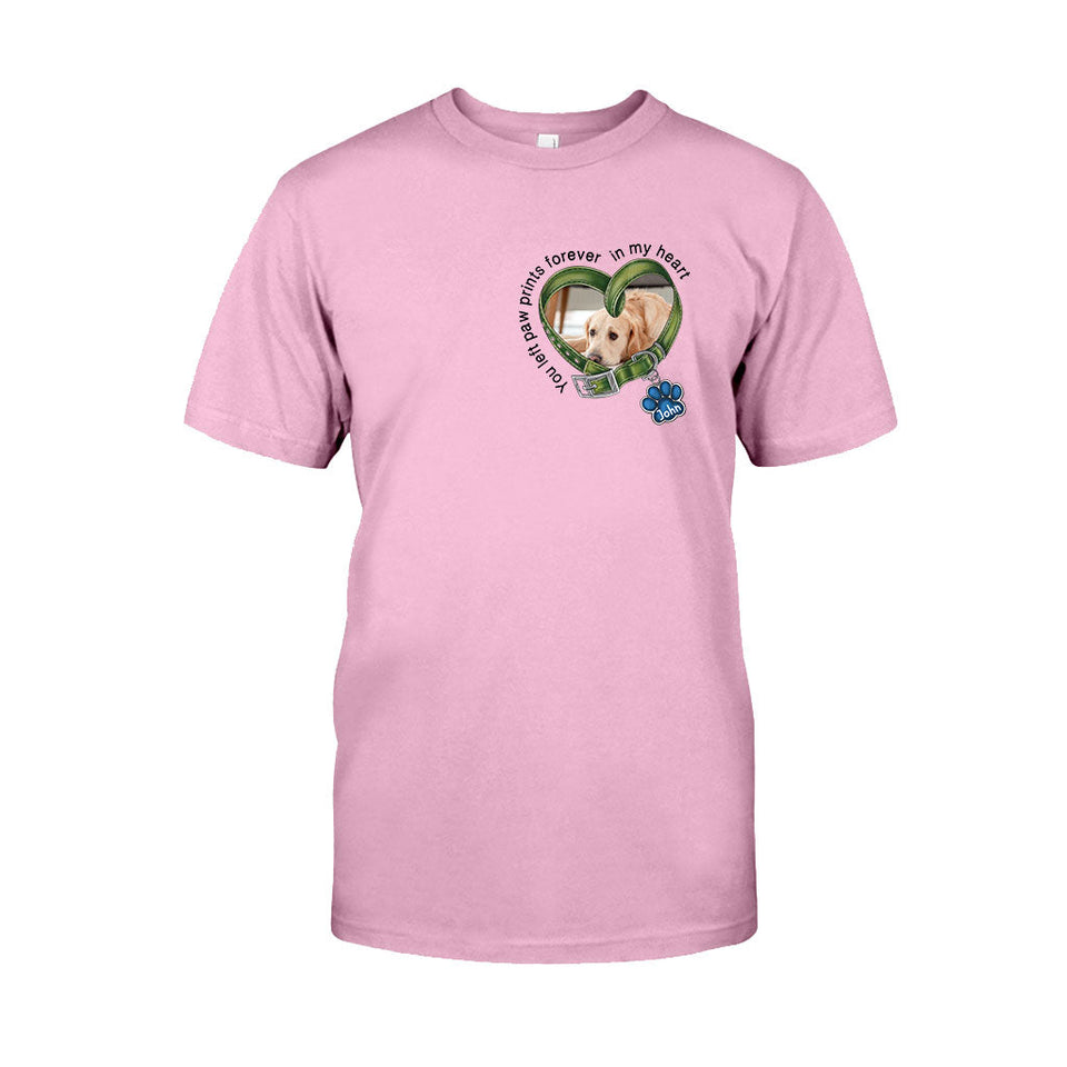 You Left Paw Prints Forever In My Heart - Personalized Dog T-shirt And Hoodie