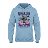 I'm Not Sugar And Spice And Everything Nice - Personalized T-shirt And Hoodie