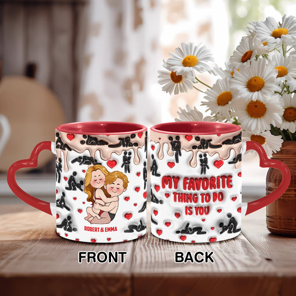 My Favorite Thing To Do Is You - Personalized Couple Heart Handle Mug