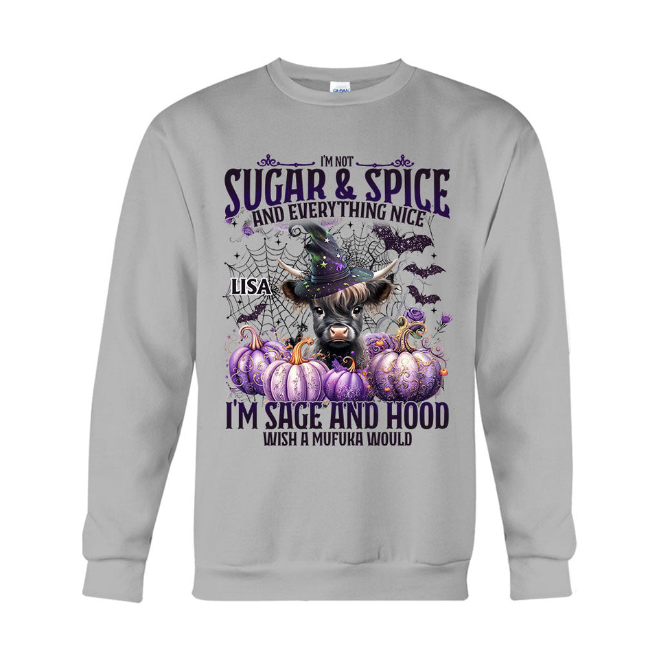 I'm Not Sugar And Spice And Everything Nice - Personalized T-shirt And Hoodie