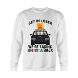 Get In Loser - T-shirt And Hoodie