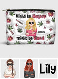 Might Be Makeup Might Be Weed - Personalized Weed Pouch