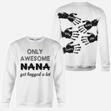 Only Awesome Nana Get Hug Alot - Personalized Grandma All Over Shirt