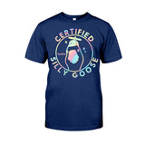 Certified Silly Goose - Personalized Sarcasm T-shirt And Hoodie