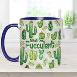 What The Fucculent Succulents Plants - Personalized Cactus Accent Mug