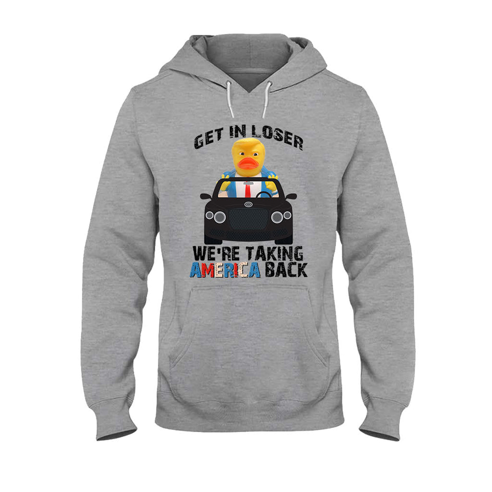 Get In Loser - T-shirt And Hoodie