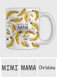 You're The Best Nana Banana - Personalized Grandma Mug