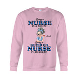 Being Is A Retired Nurse Is An Honor - Personalized Nurse T-shirt And Hoodie
