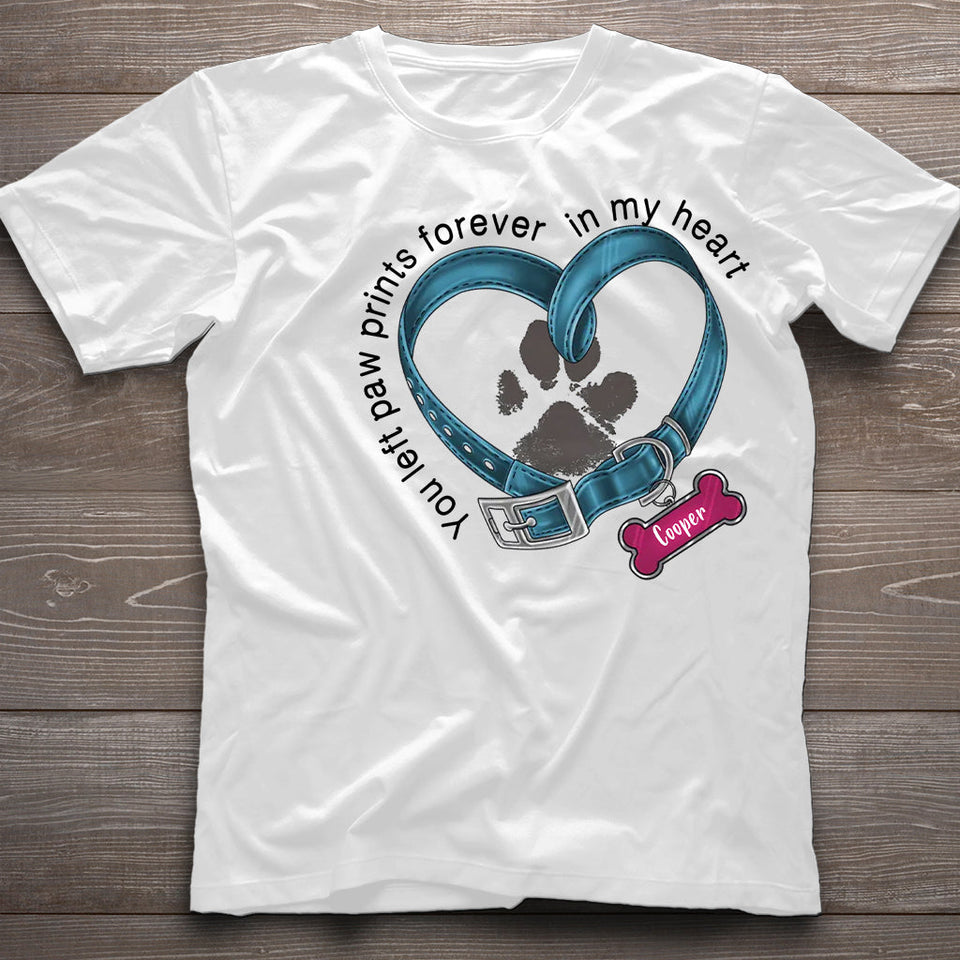 You Left Paw Prints Forever In My Heart - Personalized Dog T-shirt And Hoodie
