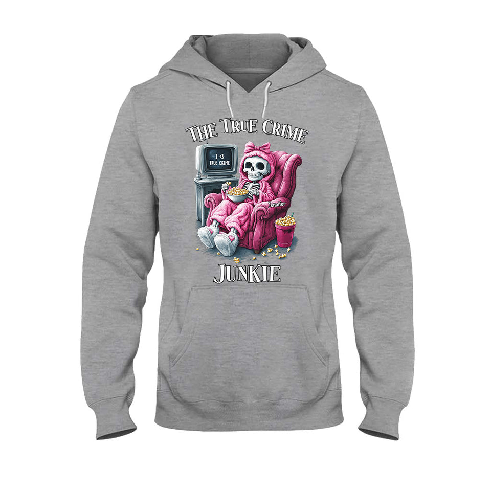 The True Crime Junkie - Personalized T-shirt And Hoodie