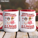 Behind Every Crazy Daughter/Son - Personalized Mother Accent Mug