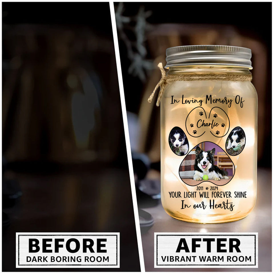 Your Light Will Forever Shine In Our Hearts - Personalized Dog Mason Jar Light