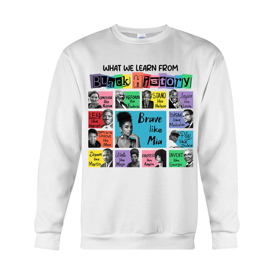 What We Learn From Black History - Personalized African American T-shirt And Hoodie