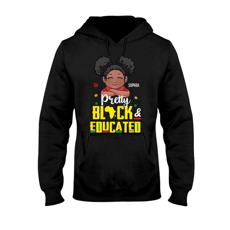 Pretty Black And Educated - Personalized African American T-shirt And Hoodie