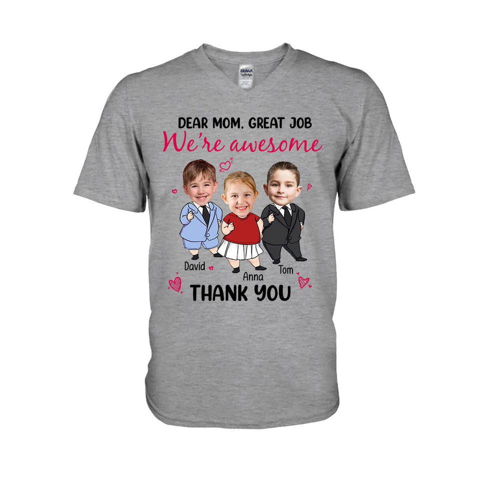Dear Mom Great Job We Are Awesome - Personalized Mother T-shirt And Hoodie