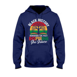 Black History Honoring The Past Inspiring The Future - Personalized African American T-shirt And Hoodie