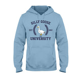 Silly Goose University - Personalized Sarcasm T-shirt And Hoodie