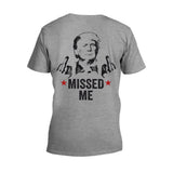 Missed Me Shirt, Fight Fight Fight T-shirt, 2024 Rally Shirt