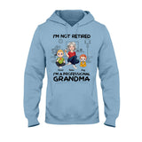 I'm Not Retired I'm Professional Grandma - Personalized Grandma T-shirt And Hoodie