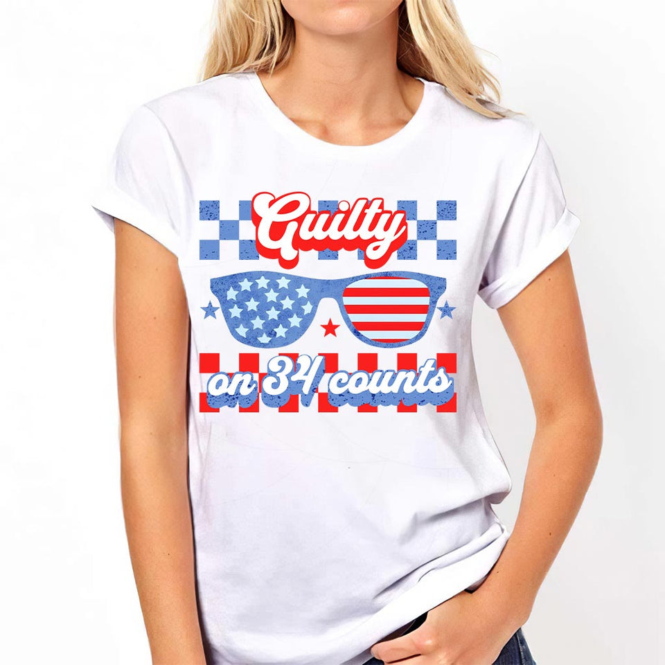 Convicted Felon Shirt, Gullty on 34 counts Shirt, 4th of July Trump Shirt, Funny Pro Trump 2024 shirt, MAGA Shirts