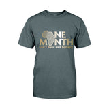One Month Can't Hold Our History - African American T-shirt And Hoodie