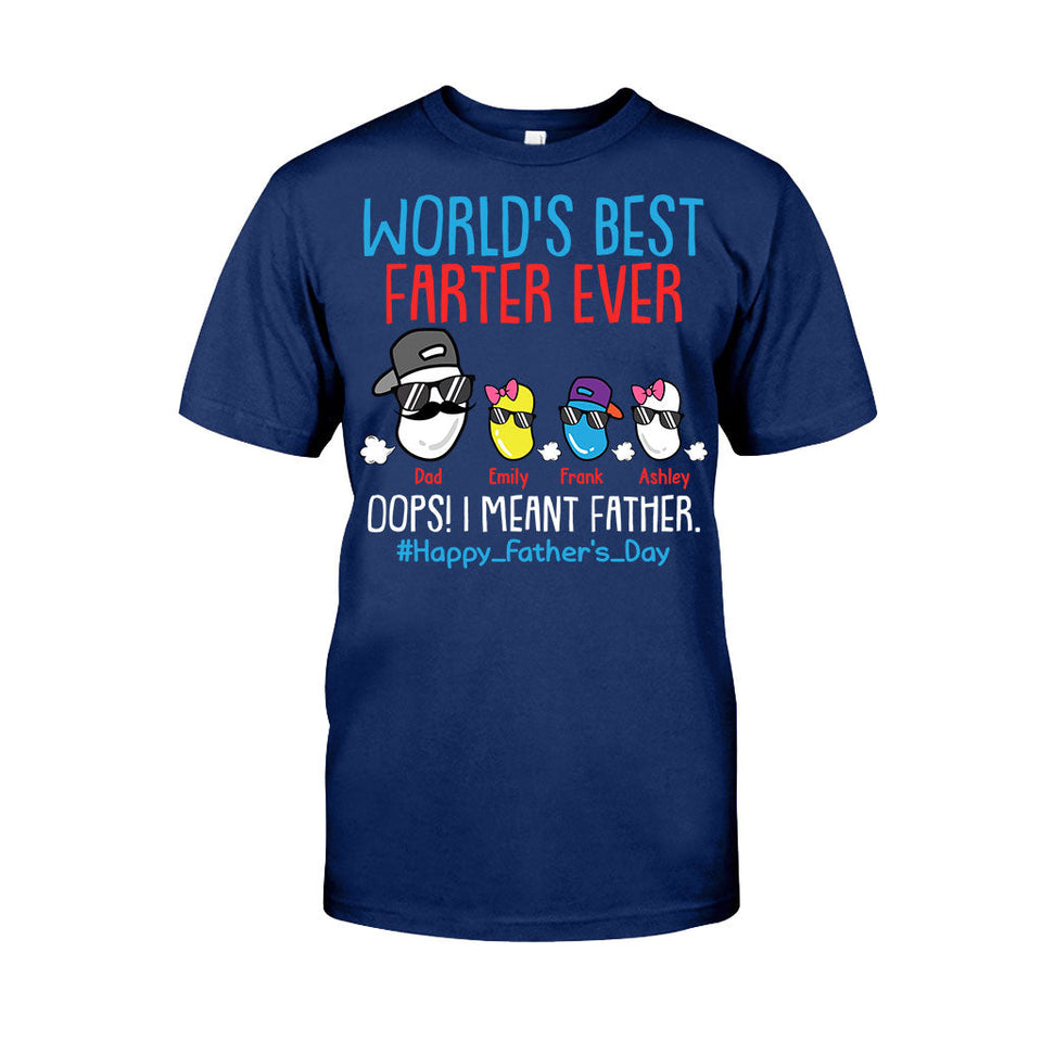 World's Best Farter Ever I Mean Father - Personalized Father T-shirt And Hoodie