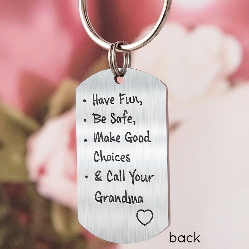 Have Fun Make Good Choices Call Your Nana - Personalized Graduation Epoxy Metal Keychain