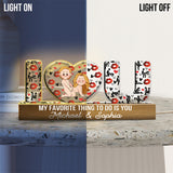 You Are My Favorite Thing To Do - Personalized Couple Custom LED Night Light
