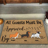 All Guests Must Be Approved By - Personalized Dog Doormat