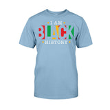 I Am Black History - Personalized African American T-shirt And Hoodie