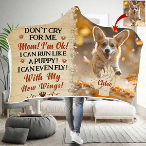 Don't Cry For Me Memoria - Personalized Dog Hooded Blanket