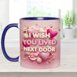 I Wish You Lived Next Door - Personalized Bestie Accent Mug